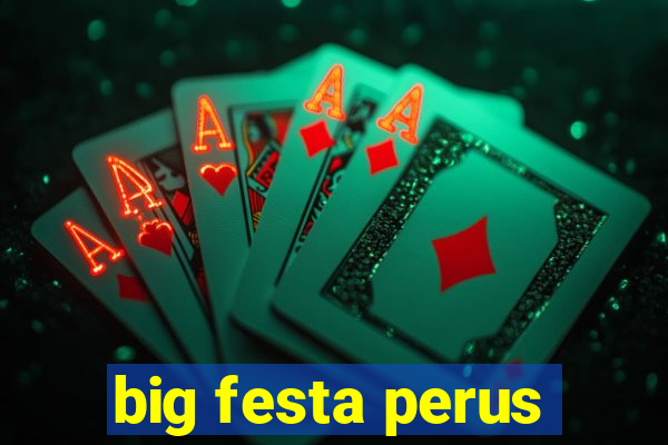 big festa perus