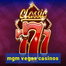 mgm vegas casinos