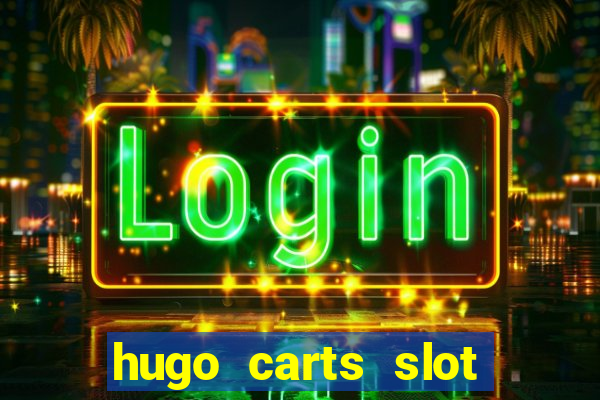 hugo carts slot free play