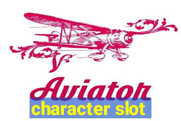 character slot