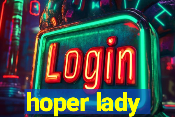 hoper lady