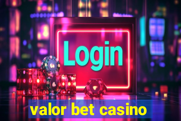 valor bet casino