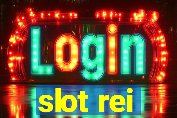 slot rei