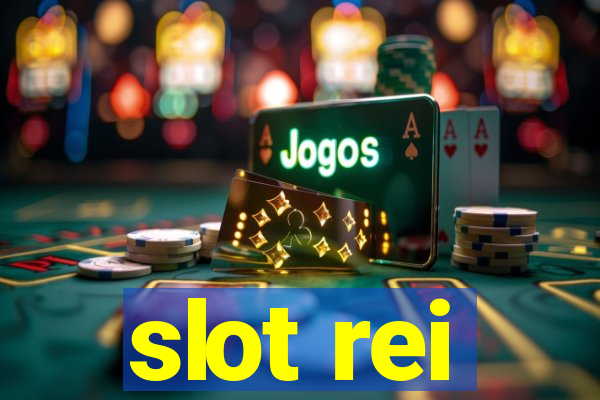 slot rei