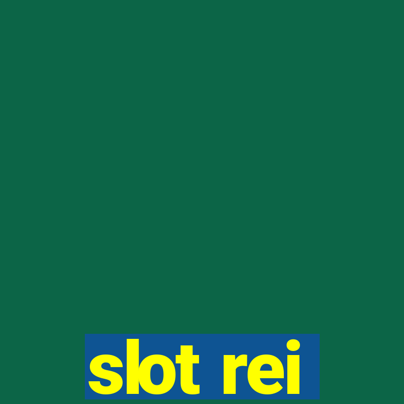 slot rei