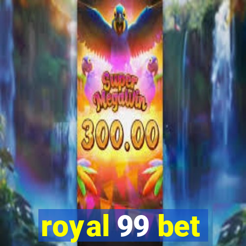 royal 99 bet