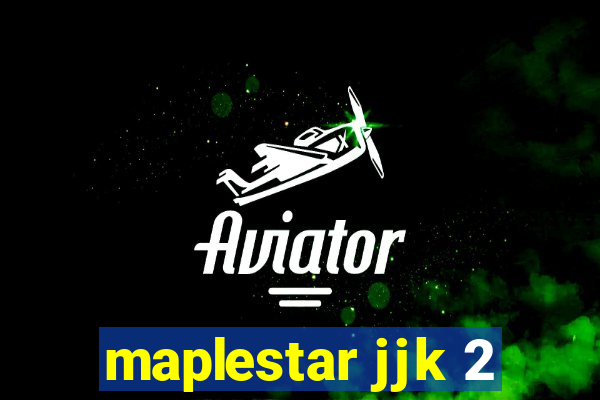 maplestar jjk 2