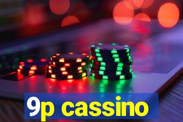 9p cassino