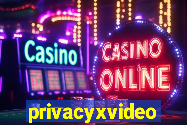 privacyxvideo