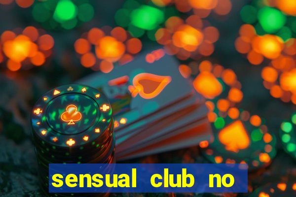 sensual club no esporte interativo