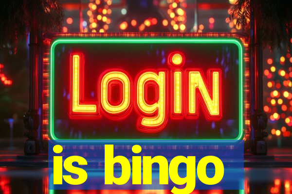 is bingo