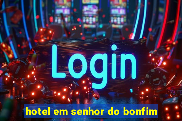 hotel em senhor do bonfim