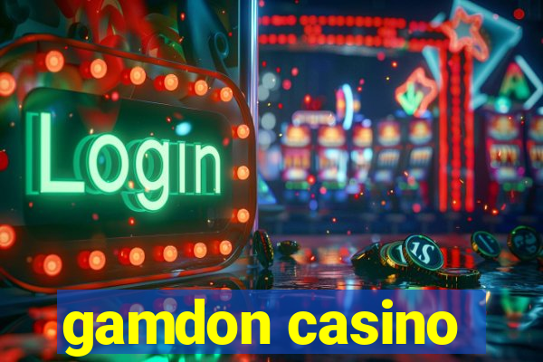 gamdon casino