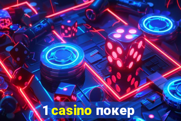 1 casino покер