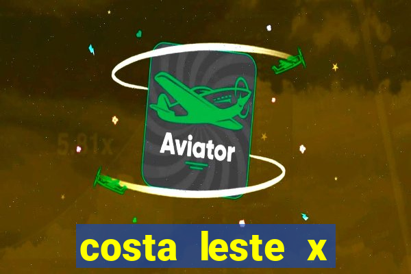 costa leste x costa oeste