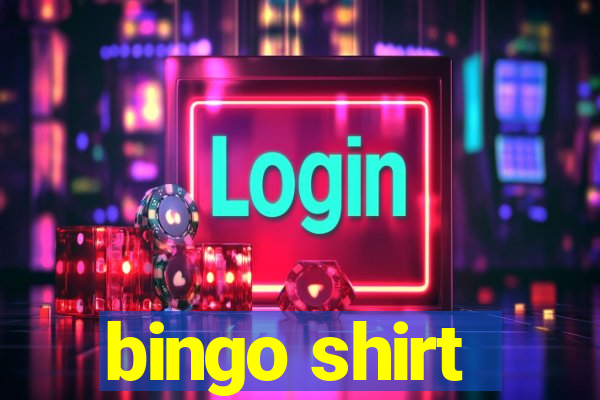 bingo shirt