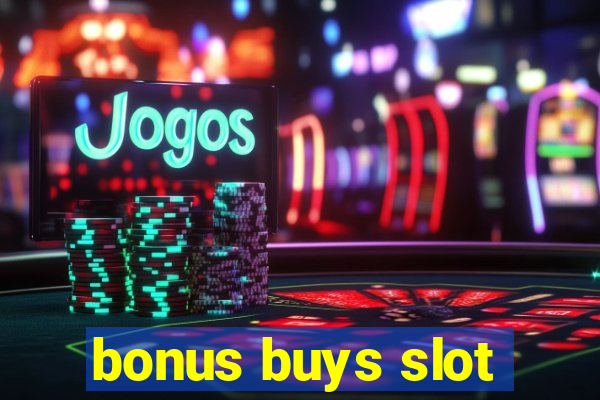 bonus buys slot