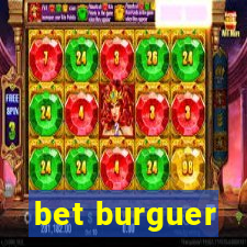 bet burguer