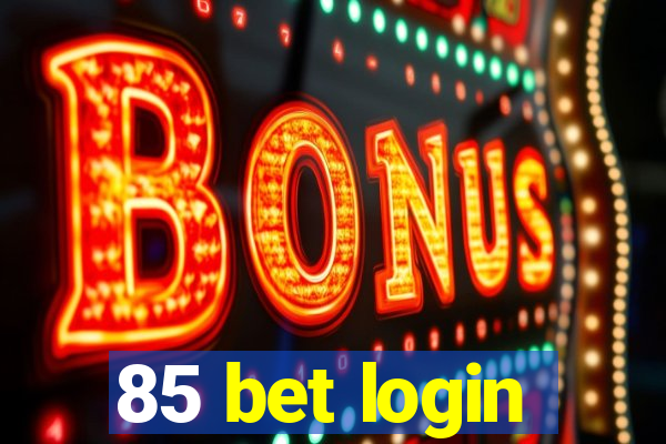 85 bet login