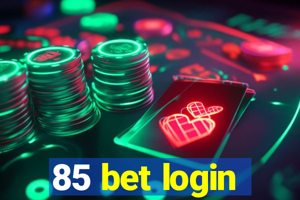 85 bet login