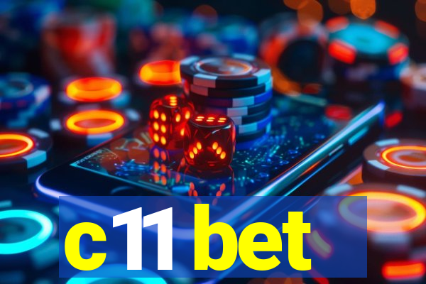 c11 bet