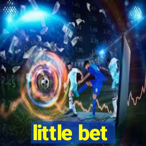 little bet