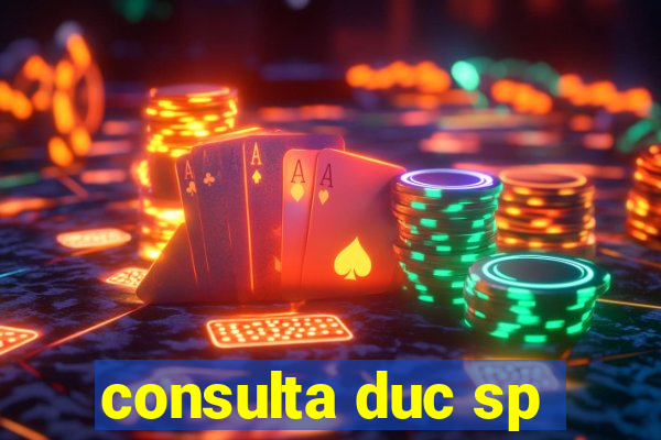 consulta duc sp