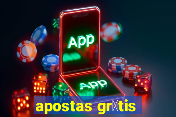 apostas gr谩tis