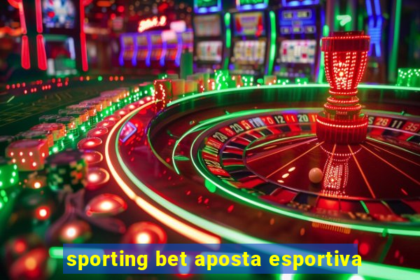 sporting bet aposta esportiva