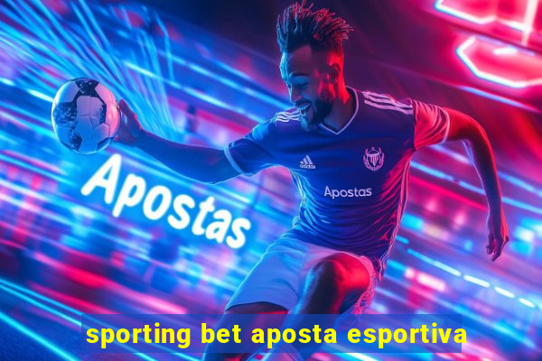 sporting bet aposta esportiva