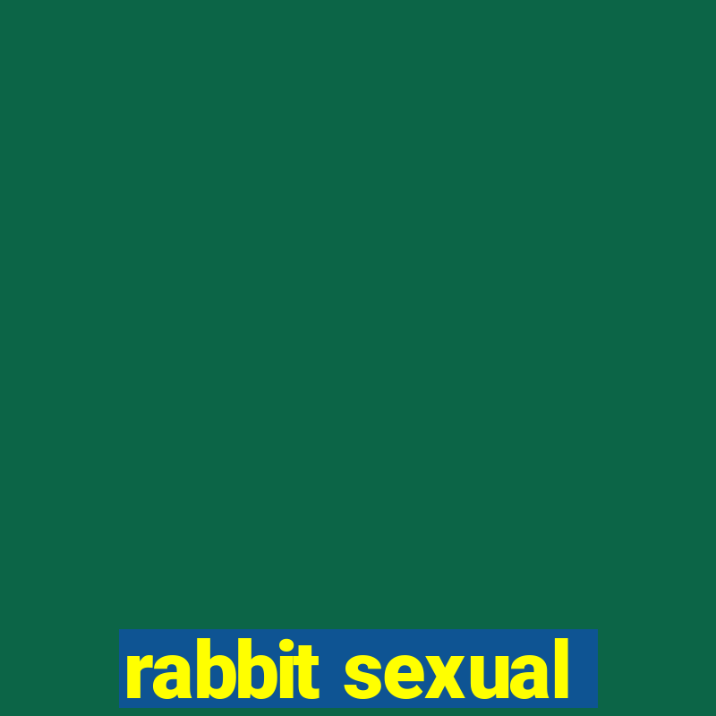 rabbit sexual