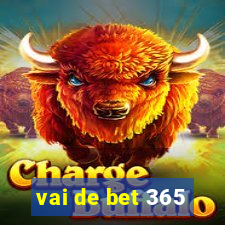 vai de bet 365