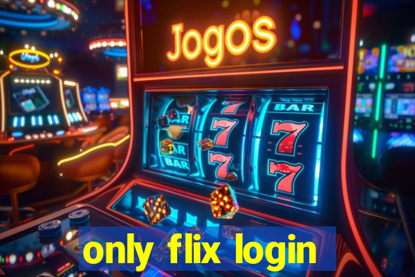 only flix login