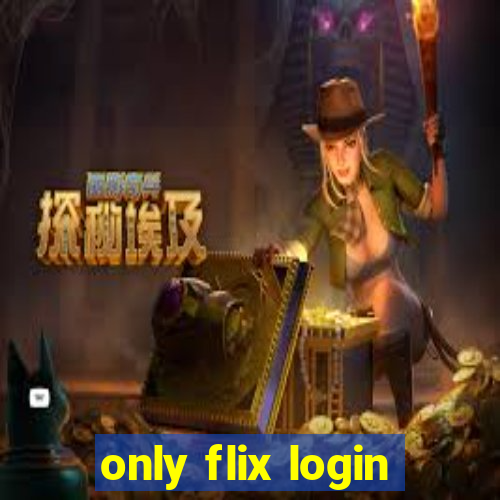 only flix login