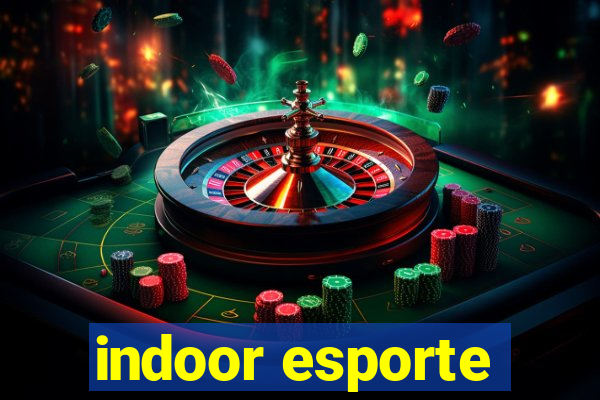 indoor esporte