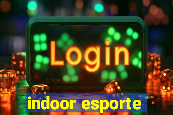 indoor esporte