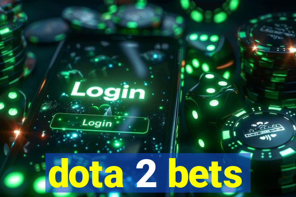 dota 2 bets