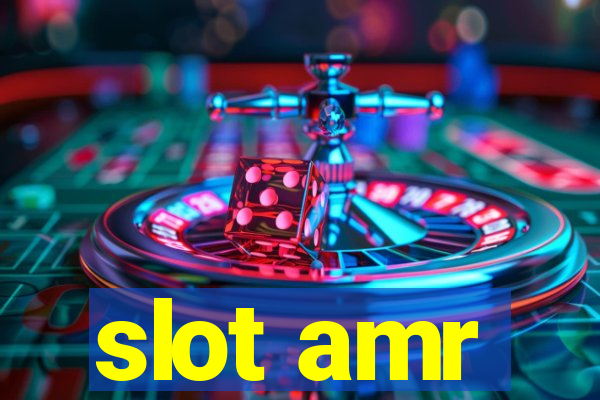 slot amr