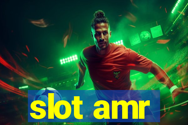 slot amr