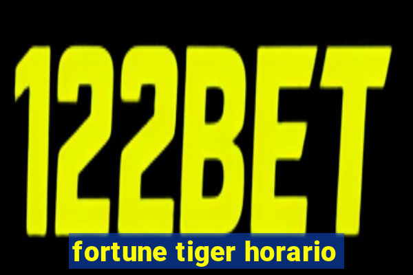 fortune tiger horario