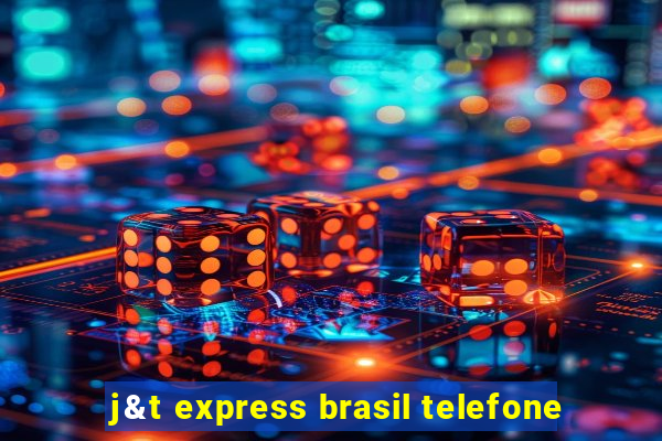 j&t express brasil telefone