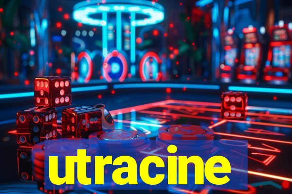 utracine