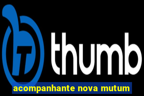 acompanhante nova mutum