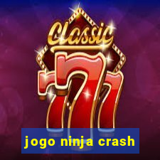 jogo ninja crash