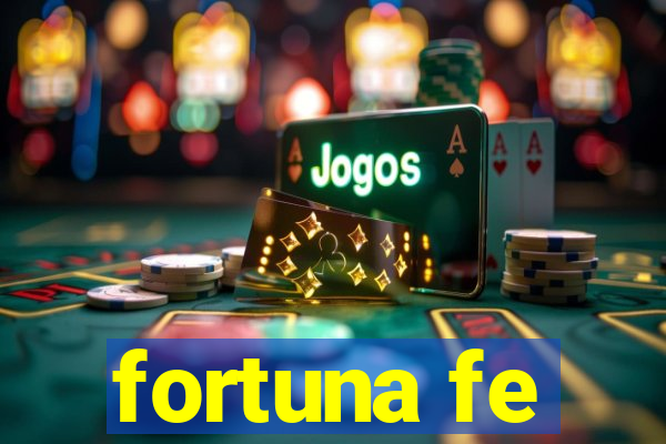 fortuna fe