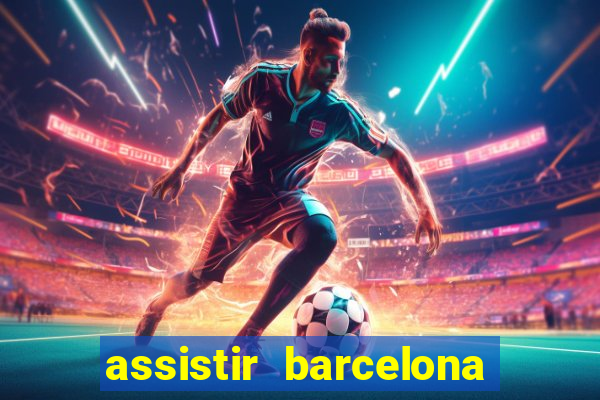 assistir barcelona x liverpool futemax