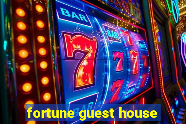 fortune guest house