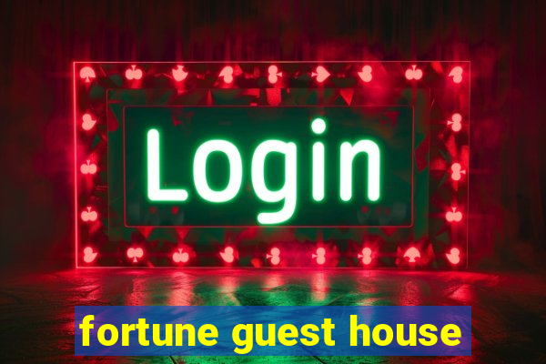 fortune guest house