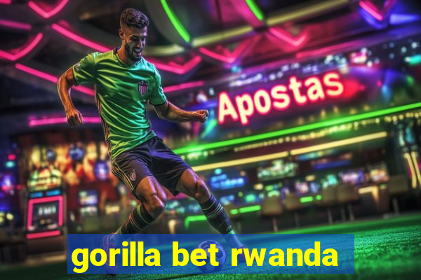 gorilla bet rwanda