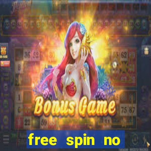 free spin no deposit casinos